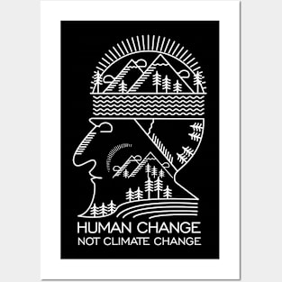 Human Change Not Climate Change Posters and Art